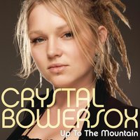 Up To The Mountain - Crystal Bowersox