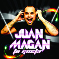 Te Gusta - Juan Magan