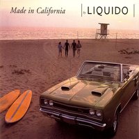 Made In California - Liquido