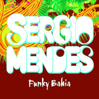 Funky Bahia - Sérgio Mendes, will.i.am, Siedah Garrett