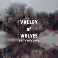 Out For Blood - Valley of Wolves