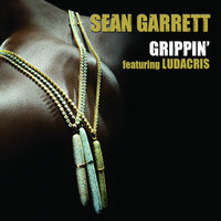 Grippin' - Sean Garrett, Ludacris