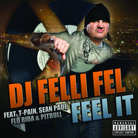 Feel It - DJ Felli Fel, T-Pain, Sean Paul