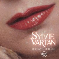 Je chante le Blues - Sylvie Vartan