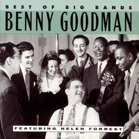 I Hear A Rhapsody - Benny Goodman, Helen Forrest