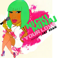 Your Love - Nicki Minaj, Jay Sean