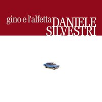 Gino E L'Alfetta - Daniele Silvestri