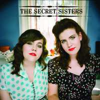 Waste The Day - The Secret Sisters