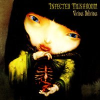In Front Of Me - Infected Mushroom