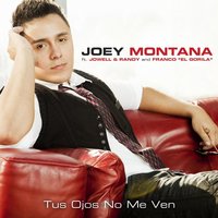 Tus Ojos No Me Ven (feat. Joewell y Randy) - Joey Montana, Jowell Y Randy