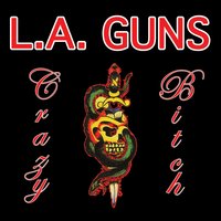 Crazy Bitch - L.A. Guns