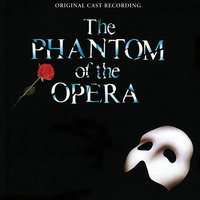 The Phantom Of The Opera - Andrew Lloyd Webber, "The Phantom Of The Opera" Original London Cast, Michael Crawford