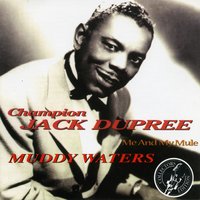 Are You Ever Coming Back (with Little Willie John) - Champion Jack Dupree