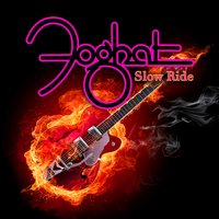 Slow Ride "Live & Loud Version" - Foghat