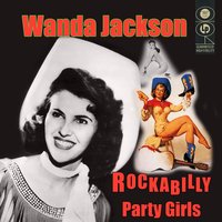 Whose Bed Have Your Boots Been Under? - Wanda Jackson