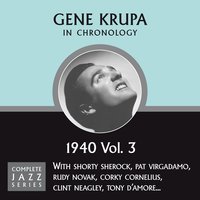 I'd Know You Anywhere (09-30-40) - Gene Krupa