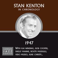 There Is No Greater Love (02-28-47) - Stan Kenton