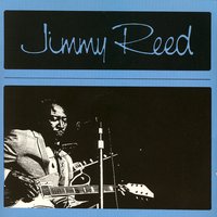 I'm Leavin' - Jimmy Reed