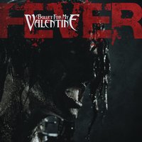 Fever - Bullet For My Valentine