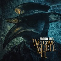 Welcome to Hell - Mono Inc.