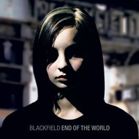 End Of The World - Blackfield