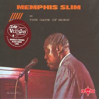 My Gal Keeps Me Crying - Original - Memphis Slim