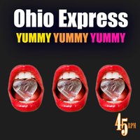 Yummy, Yummy, Yummy - Ohio Express