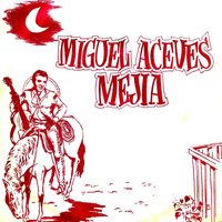 Cuatro Caminos - Miguel Aceves Mejía, Mariachi México