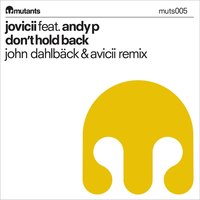 Don't Hold Back - Avicii, John Dahlback, Jovicii