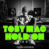 Hold On - TobyMac