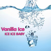 Ice Ice Baby (as heard in the movie Step Brothers)[Re-Recorded] - Vanilla Ice