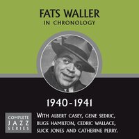 Tain't nobody's bizness if I do (11-06-40) - Fats Waller