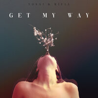 Get My Way - Vosai, RIELL