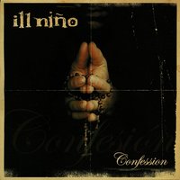 All the Right Words - Ill Niño