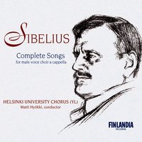Sibelius: 9 Songs, Op. 23: VIa, "Soi kunniaksi Luojan" - Ylioppilaskunnan Laulajat - YL Male Voice Choir, Ян Сибелиус