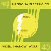 Rider.Shadow.Wolf. - Magnolia Electric Co.