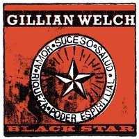 Black Star - Gillian Welch