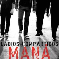 Labios Compartidos - Maná