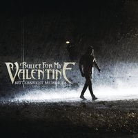 Bittersweet Memories - Bullet For My Valentine