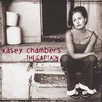Water In The Fuel - Kasey Chambers