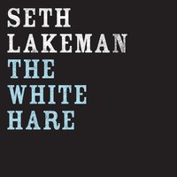 The White Hare - Seth Lakeman