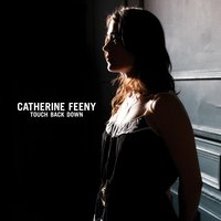 Touch Back Down - Catherine Feeny