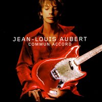 Commun Accord - Jean-Louis Aubert