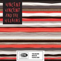 Love And Pain - Vincent Vincent And The Villains