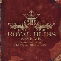 Save Me - Royal Bliss