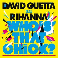 Who's That Chick ? (feat. Rihanna) - David Guetta, Adam f