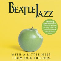 Imagine - Beatle Jazz: With A Little Help From Our Friends