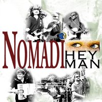Hey man - Nomadi