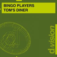 Tom's Diner - Bingo Players