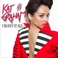 I Want It All - Kat Graham